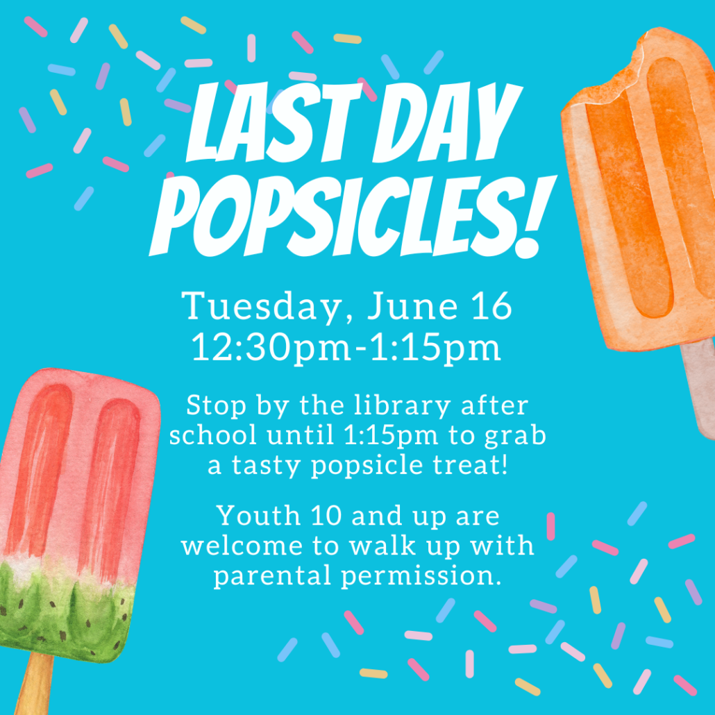Copy of last Day Popsicles!